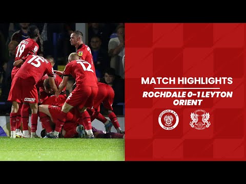 MATCH HIGHLIGHTS : Rochdale 0-1 Leyton Orient
