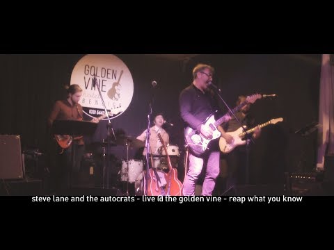 Steve Lane  (And The Autocrats) -  Reap What You Know  - Live @ The Golden Vine