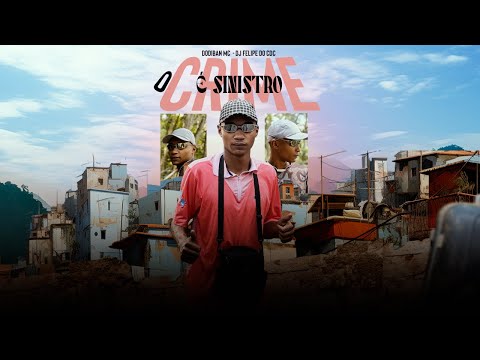 O Crime É Sinistro-Dodiban Mc/Dj Felipe Do Cdc