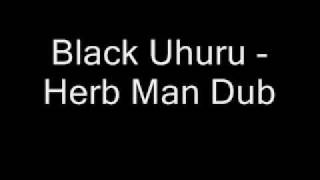 Black Uhuru - Herb Man Dub