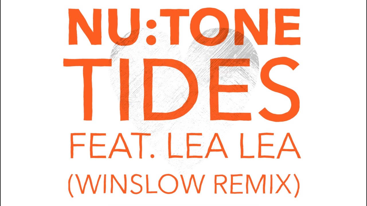 Nu:Tone - Tides (feat. Lea Lea) (Winslow Remix)