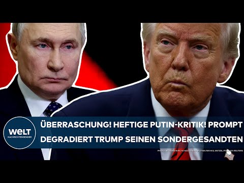 UKRAINE-KRIEG: Überraschung! Heftiger Putin-Vorwurf! Prompt degradiert Trump seinen Sondergesandten!