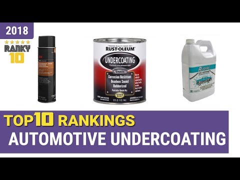 Best Automotive Undercoating Top 10 Rankings, Review 2018 & Buying Guide