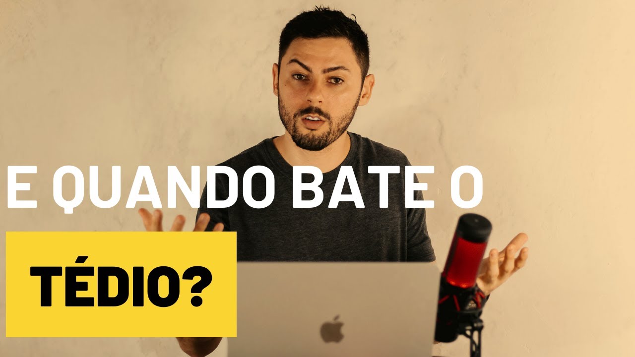 Como acabar com o tédio? (O que eu faço para driblar o Tédio)
