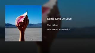 The Killers - Some Kind Of Love