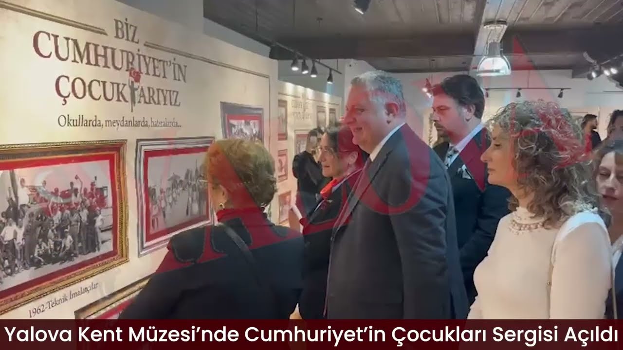 Yalova Kent Müzesi’nde Cumhuriyet’in Çocukları Sergisi Açıldı