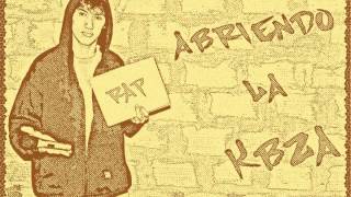 No todo está tan mal - Kbza Rap - Abriendo la Kbza