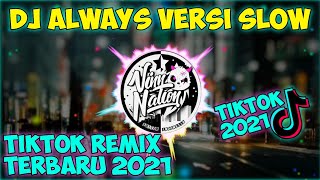 Download lagu Dj Always Slow Tiktok REMIX Terbaru 2021 [DJ Cantik REMIX] mp3