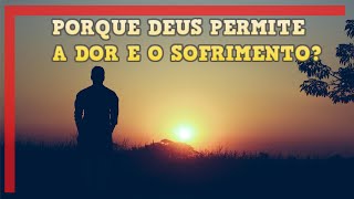 Por que Deus permite a dor e o sofrimento (Uma linda histria)
