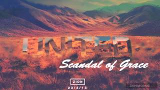 Hillsong United - ZION - Scandal of Grace