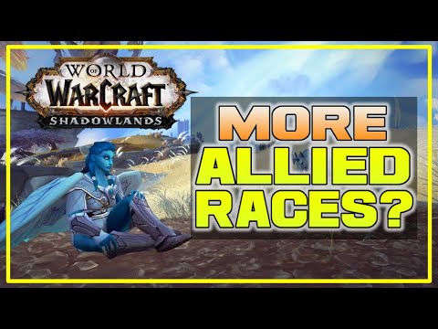 WoW Shadowlands Potential For MORE Allied Races?! How Could it Work?