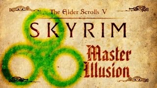 Skyrim - Master Illusion Guide