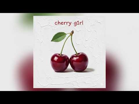 Cherry g1rl - 4ever T.O.X.I.C