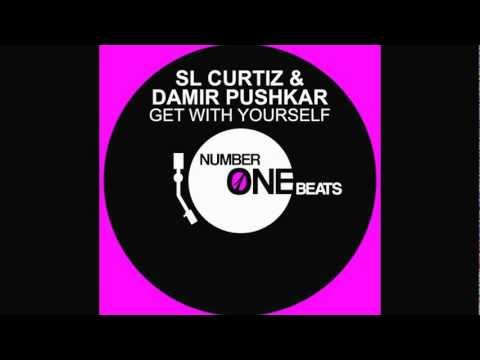 SL Curtiz & Damir Pushkar   Get With Yourself Original Mix