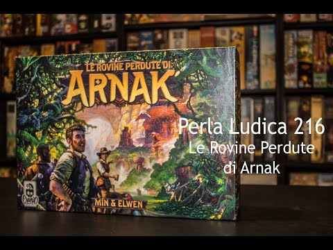 Perla Ludica 216 - Le Rovine Perdute di Arnak