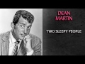 DEAN MARTIN - TWO SLEEPY PEOPLE