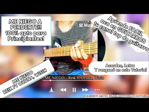 Como Tocar FACIL - #1 ME NIEGO 😣 | REIK ft OZUNA, WISIN [ Tutorial Guitarra ]