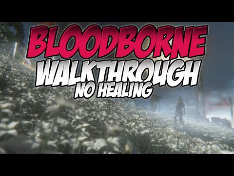 Bloodborne No Healing Walkthrough - Cleric Beast and Father Gascoigne