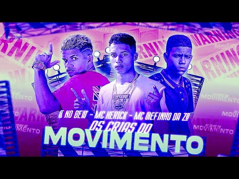 BREGÃ FUNK - OS CRIAS DO MOVIMENTO - MC HERICK, CL NO BEAT & MC CHEFINHO DA ZO