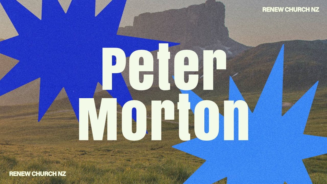 Peter Morton | Renew Church NZ