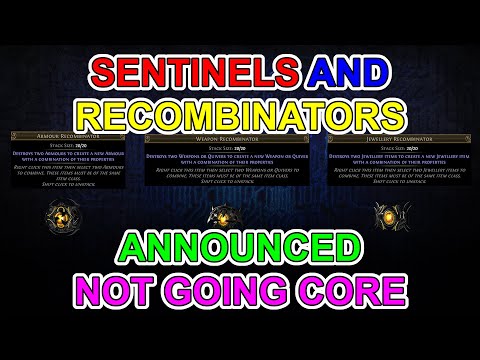 POE - Recombinators Won't Exist In 3.19 - Sentinel Not Going Core - Path of Exile 3.18