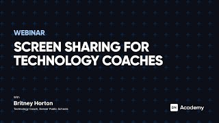 Webinar: Screen sharing for Instructional Technology Coaches
