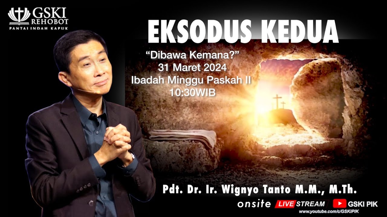 Sesi 2 – Eksodus Kedua: Dibawa Kemana? – Pdt. Dr. Ir. Wignyo Tanto, M.M., M.Th. (310324)