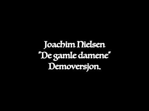 Joachim "Jokke" Nielsen - De gamle damene