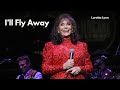 Loretta Lynn - I'll Fly Away