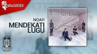 Download lagu NOAH - Mendekati Lugu ( Karaoke Video) mp3