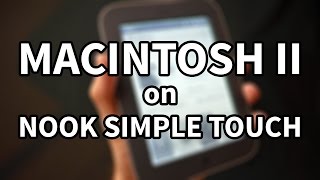 Macintosh II on Nook Simple Touch