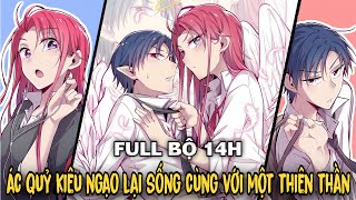 FULL BỘ | Ác Quỷ Kiêu Ngạo Lại Sống Chung Với Một Thiên Thần - Oan Gia Chung Nhà | Review Truyện