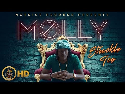 Strackle Ice - Molly [Full House Riddim] November 2015