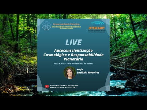 Live  Autoconscientização Cosmológica e Responsabilidade Planetária