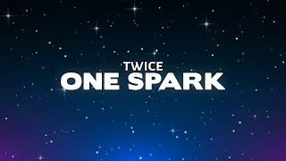 TWICE - ONE SPARK (Lyrics)
