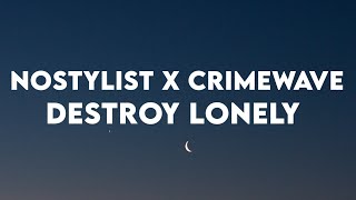 Destroy Lonely - NOSTYLIST (Lyrics)