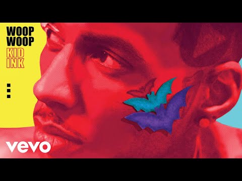 Kid Ink - Woop Woop