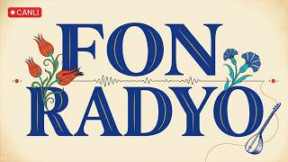 🔴 Fon Radyo - Enstrümantal Duygusal Fon Müziği | CANLI 7/24| TÜRK FON MÜZİĞİ ♫ ᴴᴰ