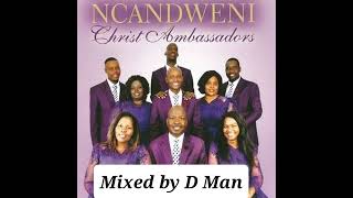 Download lagu Ncandweni Christ Ambassadors Appreciation Mix by D Man mp3