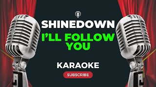 Shinedown - I'll Follow You (KARAOKE)