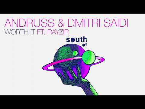 Andruss & Dmitri Saidi Ft. Rayzir - Worth It