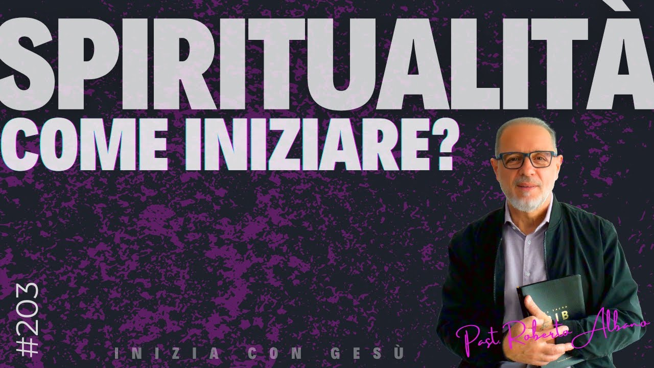 INIZIA CON GESÙ! - "Spiritualità, come iniziare?"