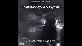 Smokers Anthem (feat. Shorty Treez &amp; King Snipe) [Explicit] (Official Audio)