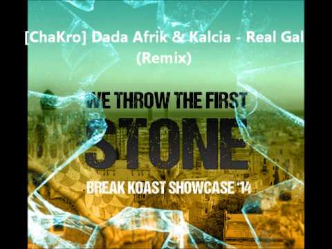 [ChaKro] Dada Afrik & Kalcia - Real Gal (Remix)