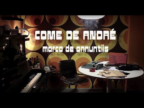 MARCO DE ANNUNTIIS /// Come De André