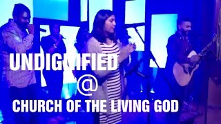 UNDIGNIFIED @ CHURCH OF THE LIVING GOD