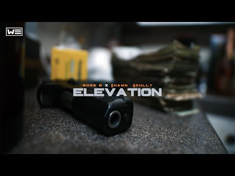 Boss B x $hawn $kully "Elevation" (Official Music Video)