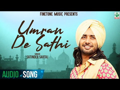 Umran De Sathi (Full Audio Song) | Satinder Sartaaj | Superhit Punjabi Songs | Finetone
