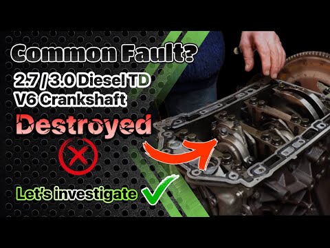 2.7 / 3.0 Diesel TD V6 Jaguar Land Rover - Destroyed Bottom End Crankshaft