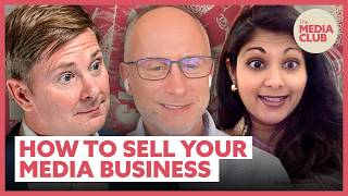 The Secret to Growing & Selling Your Media Business | The Media Club